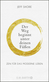 Der Weg beginnt unter deinen Füßen