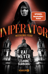 Buchcover von Imperator III. Messalinas Feuer von Kai Meyer, Lisanne Surborg