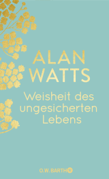 Buchcover von Weisheit des ungesicherten Lebens von Alan Watts