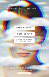 Buchcover von Code kaputt: Macht und Dekadenz im Silicon Valley von Anna Wiener