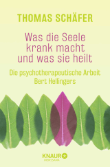 Was die Seele krank macht und was sie heilt
