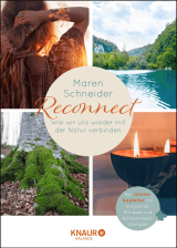 Buchcover von Reconnect. Wie wir uns wieder mit der Natur verbinden: Ein Jahresbegleiter mit magischen Ritualen und Achtsamkeitsübungen von Maren Schneider