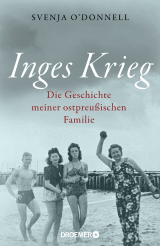 Buchcover von Inges Krieg: Die Geschichte meiner ostpreußischen Familie von Svenja O'Donnell