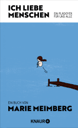 Buchcover von Ich liebe Menschen: Ein Plädoyer für uns alle von Marie Meimberg