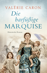 Buchcover von Die barfüßige Marquise: Historischer Roman von Valérie Caron
