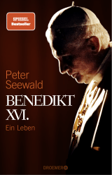 Buchcover von Benedikt XVI.: Ein Leben von Peter Seewald