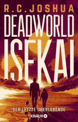 Deadworld Isekai 1 - Der letzte Überlebende