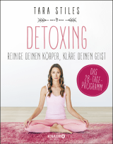 Buchcover von Detoxing: Reinige deinen Körper, kläre deinen Geist von Tara Stiles