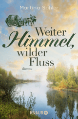Buchcover von Weiter Himmel, wilder Fluss von Martina Sahler