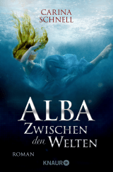 Buchcover von Alba - Zwischen den Welten von Carina Schnell