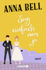 Buchcover von Sag einfach nur ja von Anna Bell