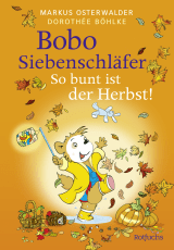 Buchcover von Bobo Siebenschläfer: So bunt ist der Herbst! von Markus Osterwalder, Susanna Moll