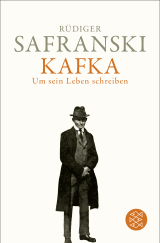 Buchcover von Kafka. Um sein Leben schreiben von Rüdiger Safranski