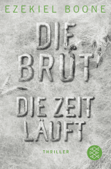 Buchcover von Die Brut - Die Zeit läuft von Ezekiel Boone