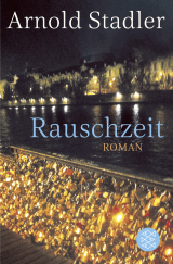 Buchcover von Rauschzeit: Roman von Arnold Stadler