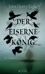 Buchcover von Der Eiserne König: Ein Abenteuer von John Henry Eagle