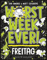 Buchcover von Worst Week Ever – Freitag von Matt Cosgrove, Eva Amores