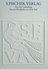 Buchcover von S. Fischer, Verlag: Von der Gründung bis zur Rückkehr aus dem Exil Eine Ausstellung des Deutschen Literaturarchivs im Schiller-Nationalmuseum Marbach am Neckar von Bernhard Zeller