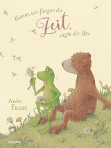 Buchcover von Komm, wir fangen die Zeit, sagte der Bär von Anke Faust