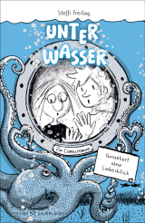 Buchcover von Unter Wasser. Ein Comicroman. Garantiert ohne Liebeskitsch von Steffi Freitag