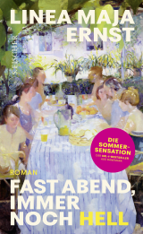 Buchcover von Fast Abend, immer noch hell: Roman von Linea Maja Ernst