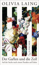 Buchcover von Der Garten und die Zeit: Auf der Suche nach einem Paradies auf Erden von Thomas Mohr