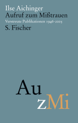 Buchcover von Aufruf zum Mißtrauen: Verstreute Publikationen 1946–2005 von Ilse Aichinger