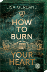 How to Burn Your Heart