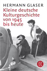 Buchcover von Kleine deutsche Kulturgeschichte von 1945 bis heute von Hermann Glaser