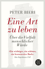 Buchcover von Eine Art zu leben: Über die Vielfalt menschlicher Würde von Peter Bieri