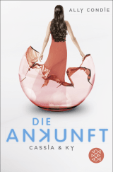 Buchcover von Cassia & Ky – Die Ankunft von Ally Condie
