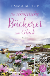 Buchcover von Die schottische Bäckerei zum Glück von Emma Bishop