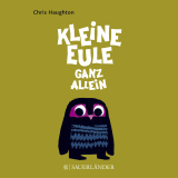 Buchcover von Kleine Eule ganz allein von Chris Haughton