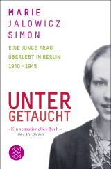 Buchcover von Untergetaucht: Eine junge Frau überlebt in Berlin 1940 - 1945 von Marie Jalowicz Simon
