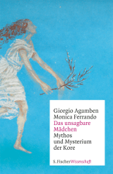 Buchcover von Das unsagbare Mädchen: Mythos und Mysterium der Kore von Monica Ferrando