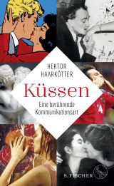 Buchcover von Küssen: Eine berührende Kommunikationsart von Hektor Haarkötter