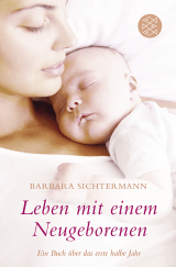 Buchcover von Leben mit einem Neugeborenen: Ein Buch über das erste halbe Jahr von Barbara Sichtermann