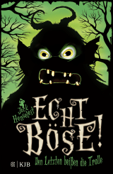 Buchcover von Echt böse! Den Letzten beißen die Trolle von Jack Henseleit