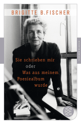 Buchcover von Sie schrieben mir oder was aus meinem Poesiealbum wurde von Brigitte B. Fischer
