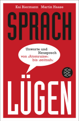 Buchcover von Sprachlügen: Unworte und Neusprech von »Atomruine« bis »zeitnah« von Martin Haase