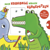Buchcover von Auch Krokodile wollen Zähneputzen von Eva Spanjardt