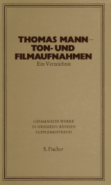 Thomas Mann - Ton- und Filmaufnahmen