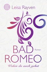 Bad Romeo - Wohin du auch gehst