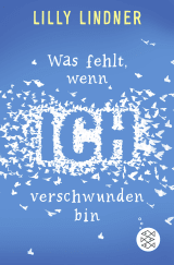 Was fehlt, wenn ich verschwunden bin