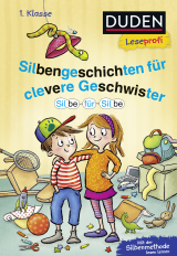 Duden Leseprofi – Silbe für Silbe: Silbengeschichten für clevere Geschwister, 1. Klasse
