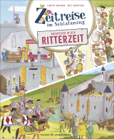 Zeitreise im Schlafanzug. Erlebe die Ritterzeit