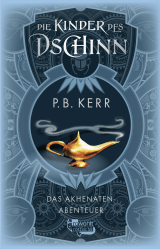 Die Kinder des Dschinn: Das Akhenaten-Abenteuer