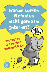 Buchcover von Warum surfen Elefanten nicht gerne im Internet? Die besten Witze über Internet & Co von Lachdi Schief