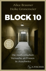 Buchcover von Block 10: Die medizinischen Versuche an Frauen in Auschwitz von Heike Gronemeier