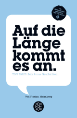 Buchcover von Auf die Länge kommt es an: Tiny Tales. Sehr kurze Geschichten von Florian Meimberg